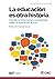 La educación es otra historia: Usando la historia para comprender mejor la educación actual (Fundamentos de la educación) (Spanish Edition)