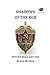 Shadows of the KGB: Putin's Rule and the State Within