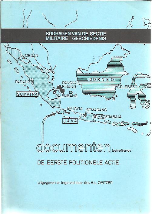 Documenten betreffende de eerste politionele actie (20/21 juli-4 augustus 1947) (Bijdragen van de Sectie Militaire Geschiedenis)