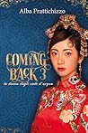 Coming Back Volume 3 by Alba Prattichizzo