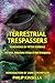 Terrestrial Trespassers : T...