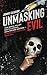 Unmasking Evil:: The Serial...