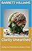 Clarity Unearthed: Fueling ...