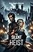 The Silent Heist by Brad Knight