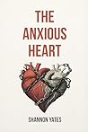 The Anxious Heart...