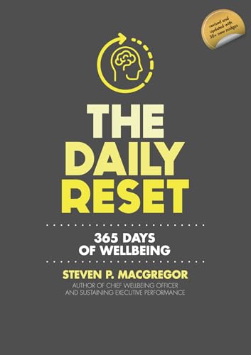 The Daily Reset: 365 Days of Wellbeing (Chief Wellbeing Officer)