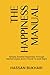 The Happiness Manual: Simpl...