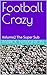 Football Crazy: Volume2 The...