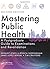 Mastering Public Health: A ...