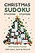 Christmas Sudoku Stocking Stuffers - 200 Sudoku Puzzles from ... by Brainwave Books