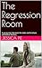 The Regression Room: A young man discovers his sister and he share similar submissive fantasies.