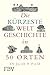 Die kürzeste Weltgeschichte in 50 Orten by Jakob F. Field