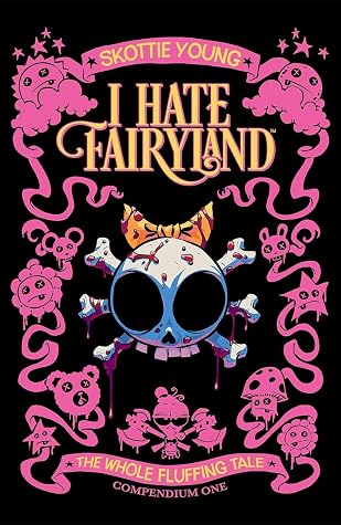 I Hate Fairyland: The Whole Fluffing Tale, Compendium One