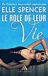 Le rôle de leur vie by Elle  Spencer