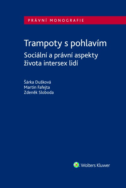 Trampoty s pohlavím: sociální a právní aspekty života intersex lidí