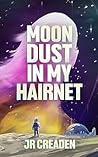 Book cover for Moon Dust in My Hairnet