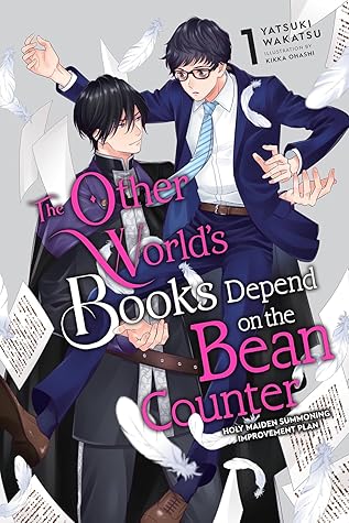 The Other World's Books Depend on the Bean Counter (Light Novel), Vol. 1: Holy Maiden Summoning Improvement Plan