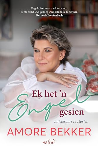 Ek het 'n Engel gesien: Luisteraars se stories (Afrikaans Edition)