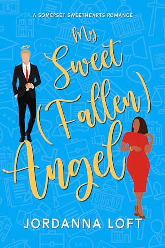 My Sweet (Fallen) Angel (Somerset Sweethearts #1)