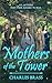 Mothers of the Tower
