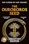 The Ouroboros seed by Sebastian Kentor The Ouroboros seed by Sebastian Kentor