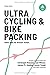 Ultracycling & Bikepacking:...