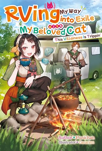 RVing My Way into Exile with My Beloved Cat: This Villainess Is Trippin' Volume 1 (Kindle Edition)