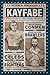 Kayfabe: A Mostly True History of Professional Wrestling