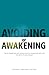 Avoiding or Awakening by Milo Scheeren