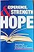 By Alcoholics Anonymous Experience, Strength and Hope by Alcoholics Anonymous World ...