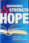 By Alcoholics Anonymous Experience, Strength and Hope: Stories from the First Three Editions of Alcoholics Anonymous (1ST)