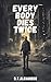 Every Body Dies Twice by D.T. Alexander