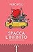 Spacca l'infinito: Il roman...