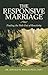 The Responsive Marriage: Finding the Path Out of Reactivity