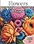 Flowers Colouring Book: Bea...