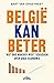 België kan beter: Wat ons wakker moet schudden over onze economie