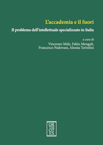 L'ACCADEMIA E IL FUORI (Paperback)