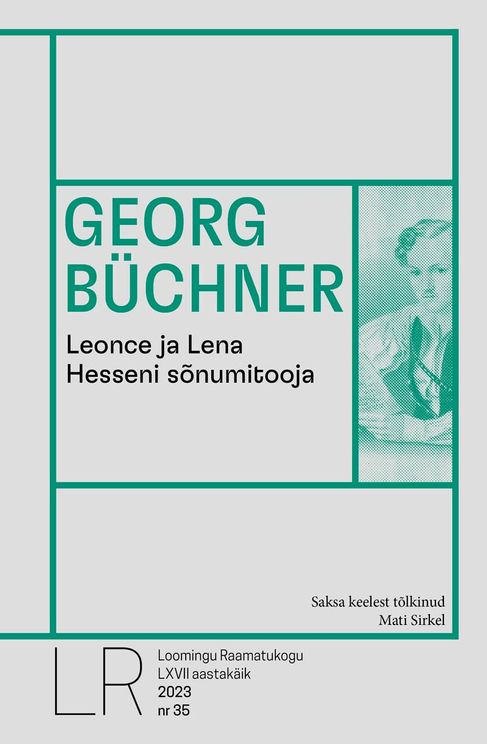 Leonce ja Lena. Hesseni sõnumitooja (Loomingu Raamatukogu, #35/2023)