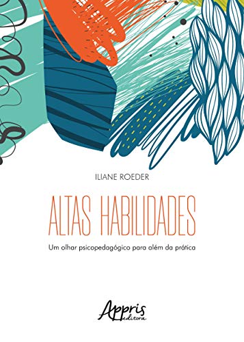 Altas habilidades: um olhar psicopedagógico para além da prática (Paperback)