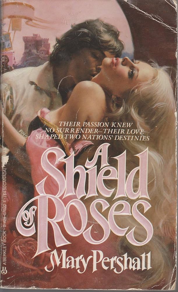 A Shield Of Roses (Roses, #1)