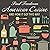 American Cuisine: And How It Got This Way