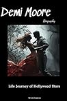 Demi Moore Biography: Life Journey of Hollywood Stars