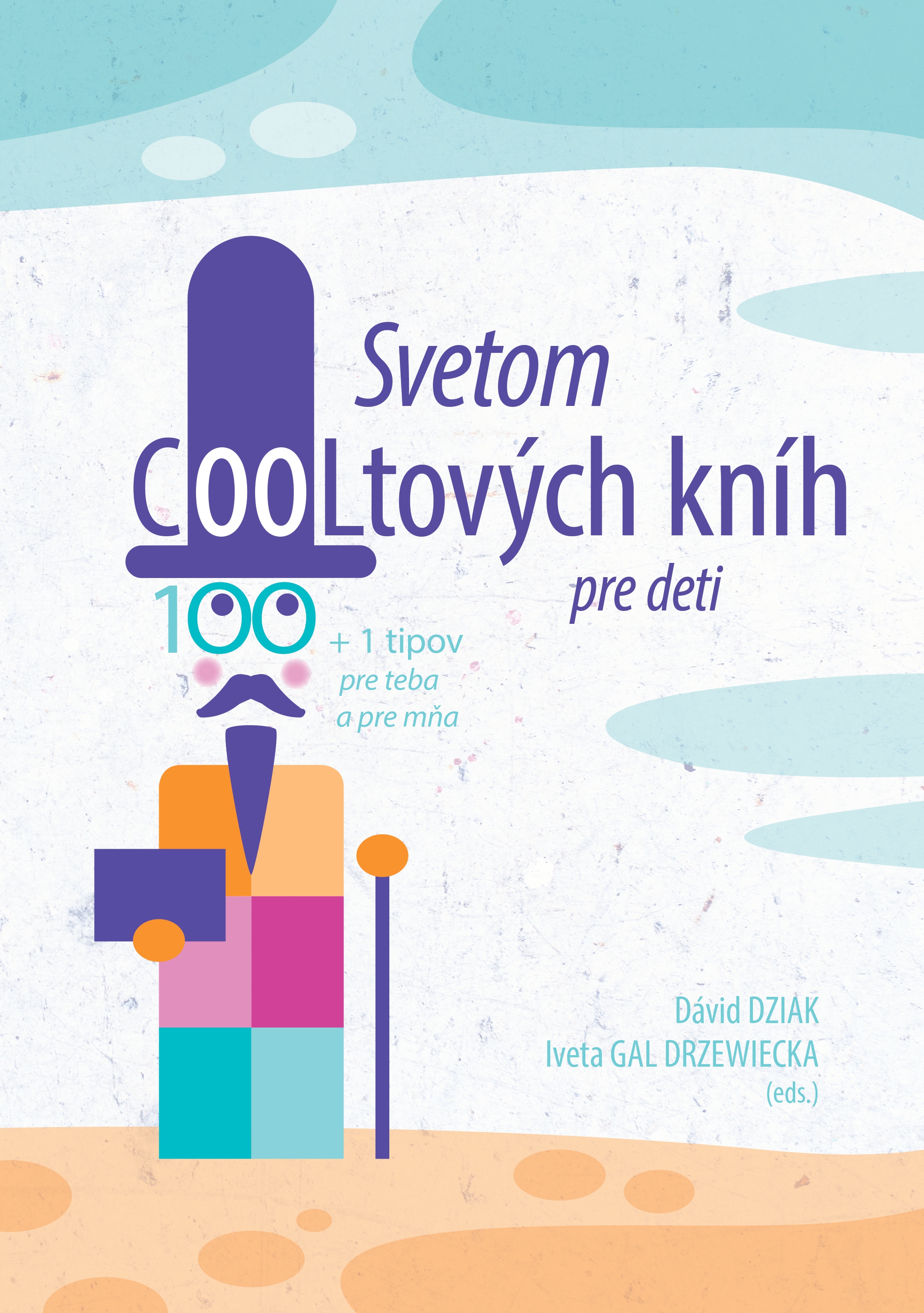 Svetom COOLtových kníh pre deti. 100 + 1 tipov pre teba a pre mňa