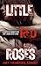 Little Red Roses: dark para...