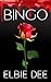 Bingo by Elbie Dee Bingo by Elbie Dee