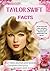 Taylor Swift Facts  by Allison Alvarado
