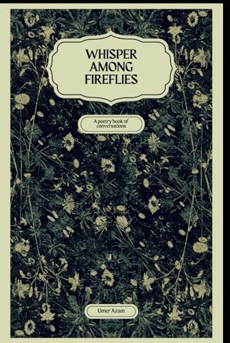Whispers Among Fireflies: Book of Conversations (Hardcover)