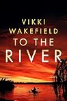 To The River