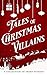 Tales of Christmas Villains (The Tales Short Story Collection Book 2)