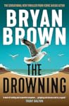 The Drowning by Bryan  Brown